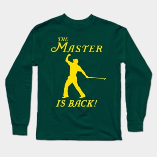 THE MASTER IS BACK Long Sleeve T-Shirt